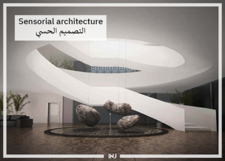 Sense Design Sensorial architecture: Sensory Design in architecture| INJ Architects